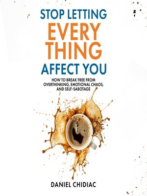 cover image of Stop Letting Everything Affect You